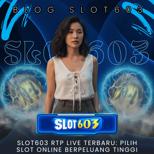 Slot603 RTP Live